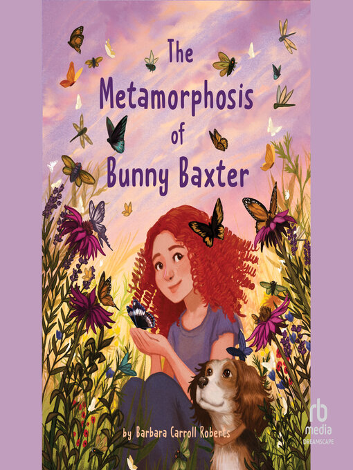 Title details for The Metamorphosis of Bunny Baxter by Barbara Carroll Roberts - Wait list